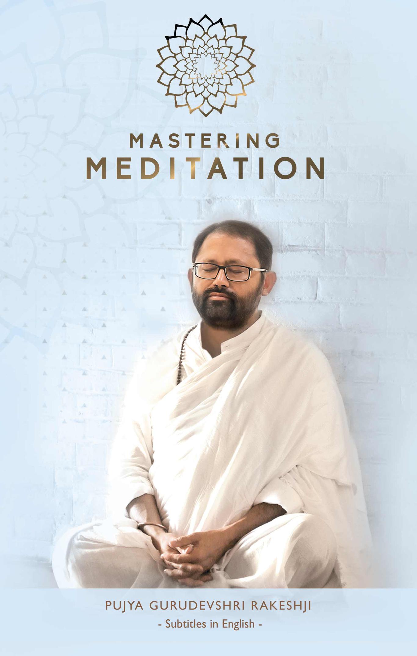 Mastering Meditation