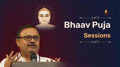 Sessions on Bhaav Puja by Atmarpit Rajuji