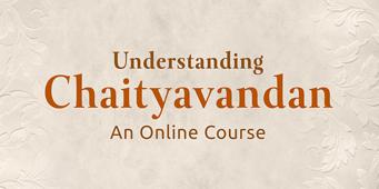 Understanding Chaityavandan - Online Course in English