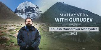 Mahayatra With Gurudev - Kailash Mansarovar Mahayatra 2018