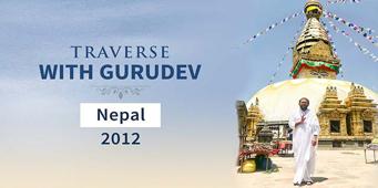 Traverse With Gurudev - Nepal 2012