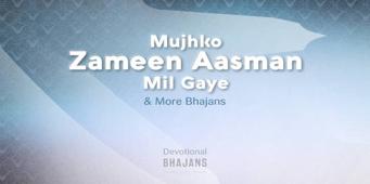 Mujhko Zameen Aasman Mil Gaye & More Bhajans | 15-Minute Bhakti