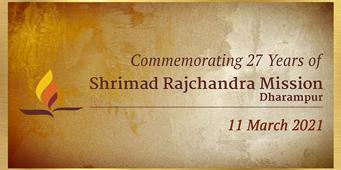 Commemorating 27 Years of Shrimad Rajchandra Mission Dharampur 