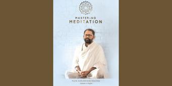 Mastering Meditation